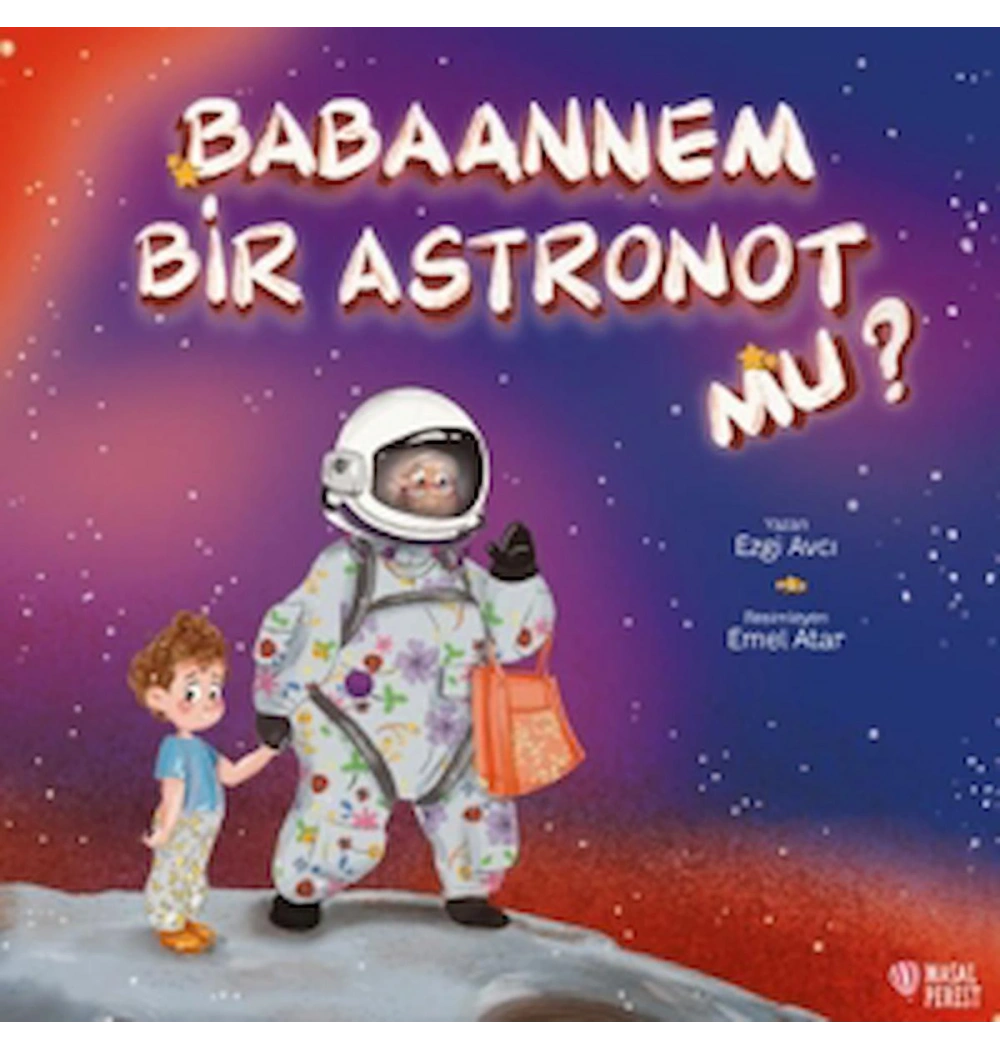 *KPD*BABAANNEM BİR ASTRONOTMU EZGİ AVCI MASALPEREST