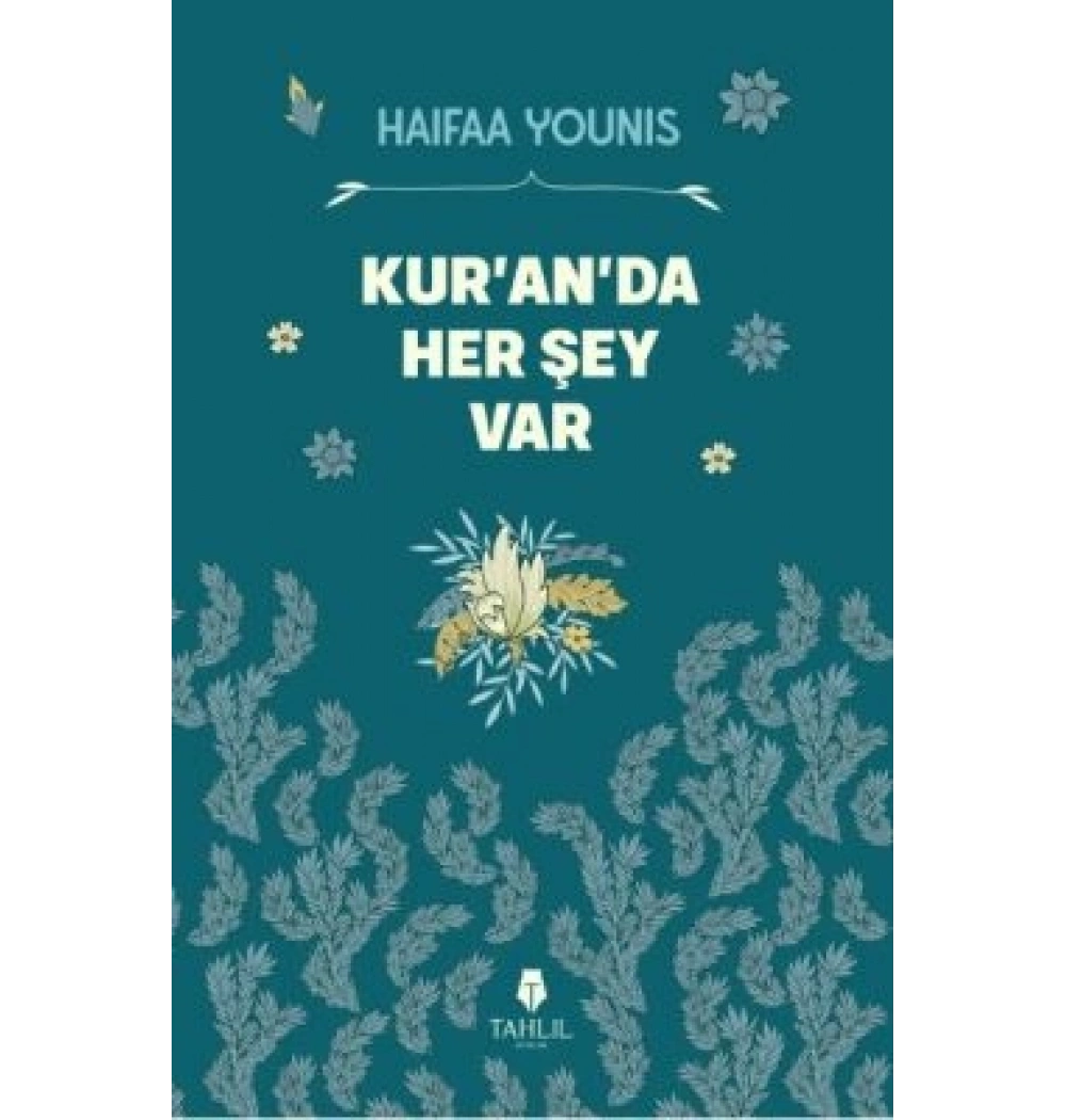 Kuranda Her Şey Var Haıfaa Younıs Tahlil Yayın