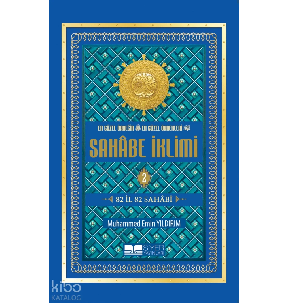 Sahabe İklimi 1 82 İl 82 Sahabi M.Emin Yıldırım Ciltli Siyer Yayın