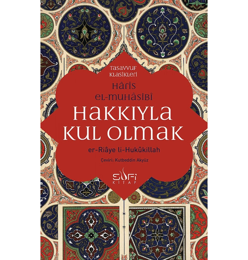 Hakkıyla Kul olmak Harıs Elmuhasibi Sufi Kitap