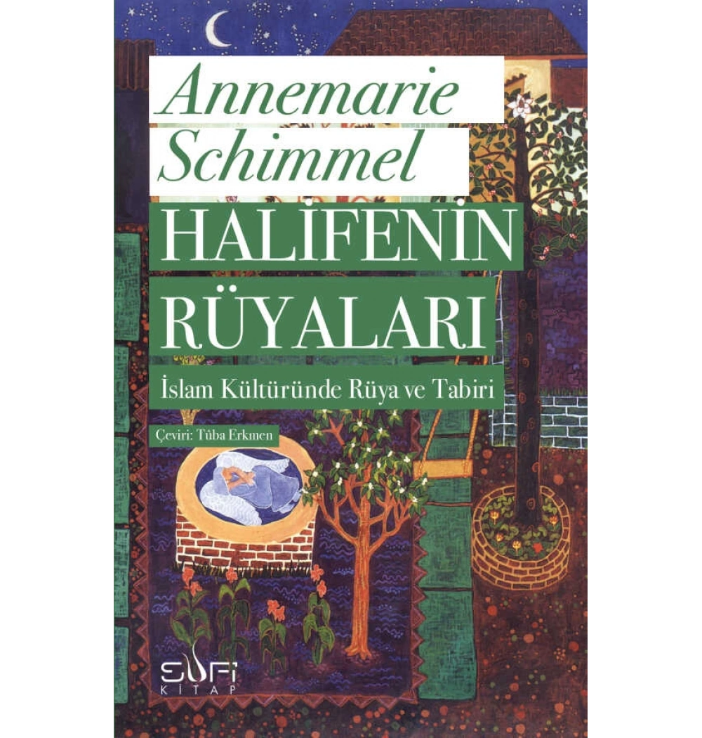 Halifenin Rüyaları Annemarıe Schimmel Sufi Kitap