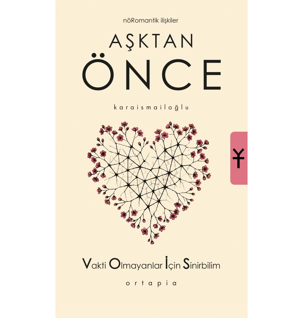 Aşktan Önce Vakti Olmayanlar İçin Sinirbilim Adnan Karaismailoğlu
