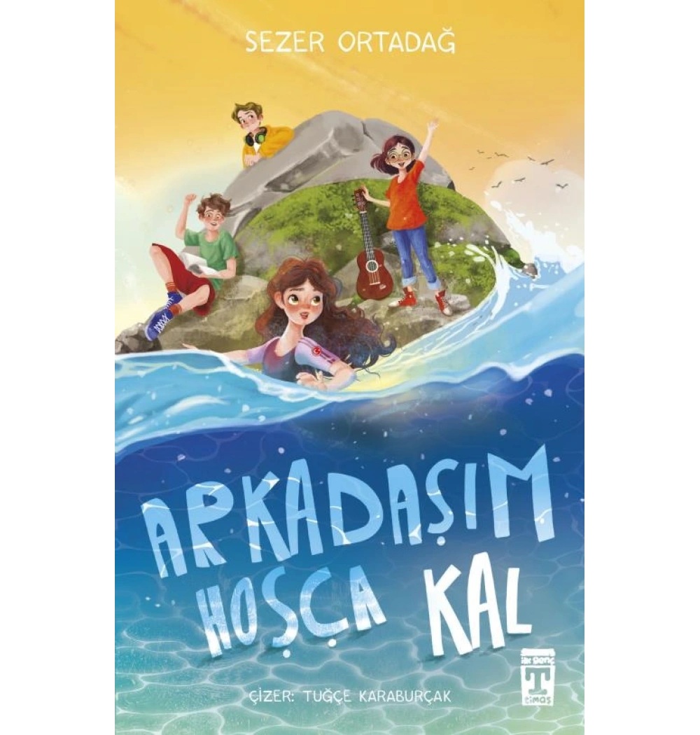 Arkadaşım Hoşça kal Sezer Ortadağ Timaş
