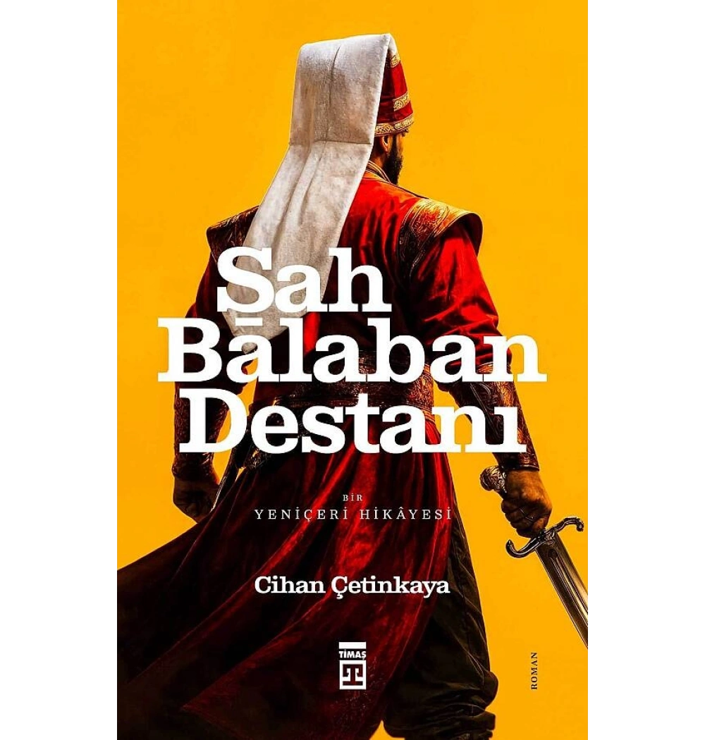 Şah Balaban destanı Cihan Çetinkaya Timaş