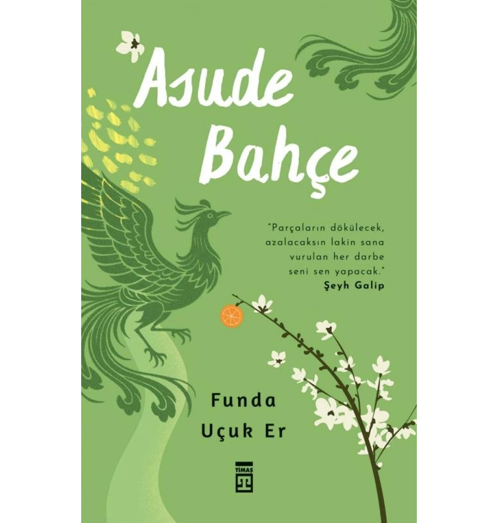Asude Bahçe Funda Uçuker Timaş
