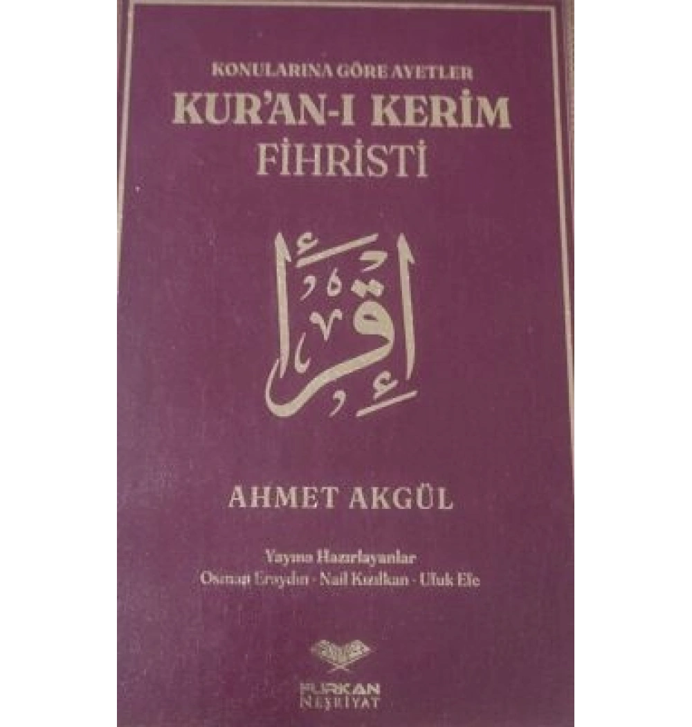 Konularına Göre Ayetler Kuranı Kerim Fihristi Ahmet Akgül Furkan Neşriyat