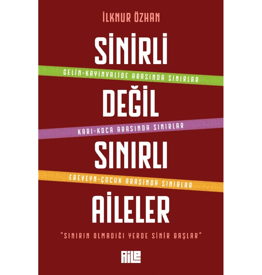 Sinirli Değil Sınırlı Aileler İlknur Özhan Aile Yayın