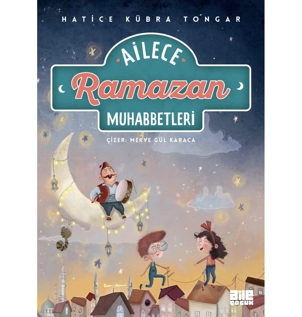 Ailece Ramazan Muhabbetleri Hatice Kübra Tongar Aile Çocuk