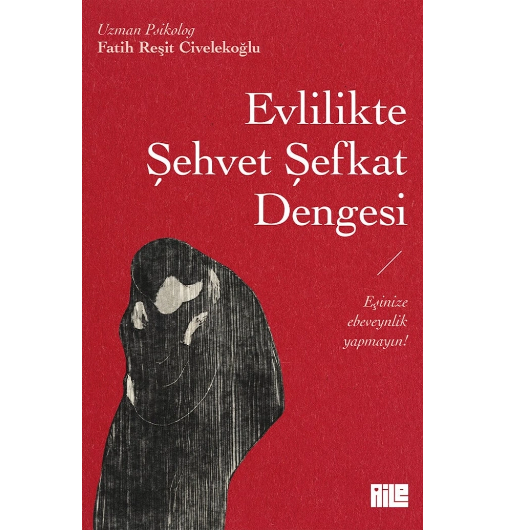 Evlilikte Şehvet Şefkat Dengesi F.Reşit Civelekoğlu Aile Yayın