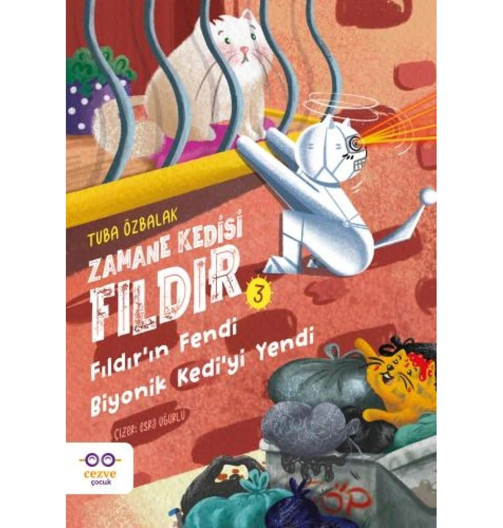 Zamane Kedisi Fıldır Fıldırın Fendi Biyonik Kediyi Yendi Tuba Özbalak Cezve Çocuk