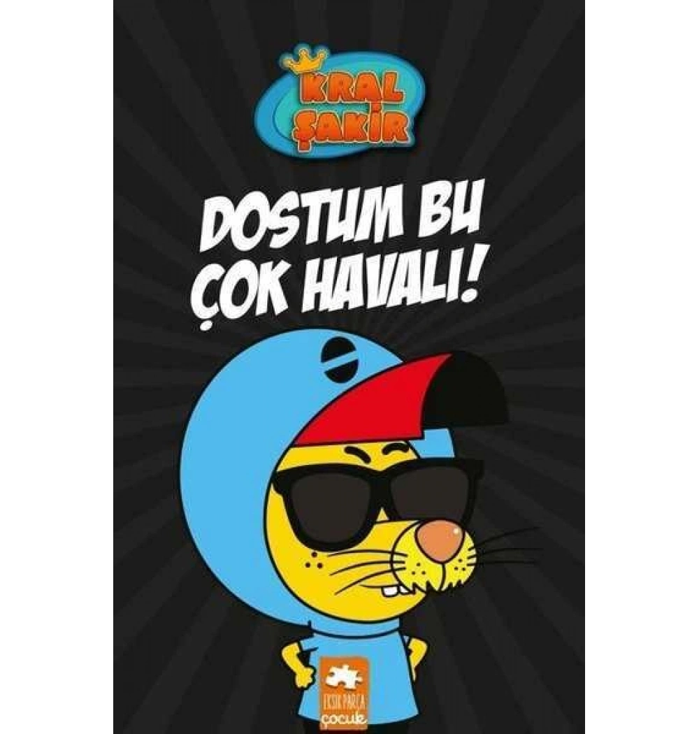 Kral Şakir 5 Dostum Bu Çok Havalı Eksik Parça