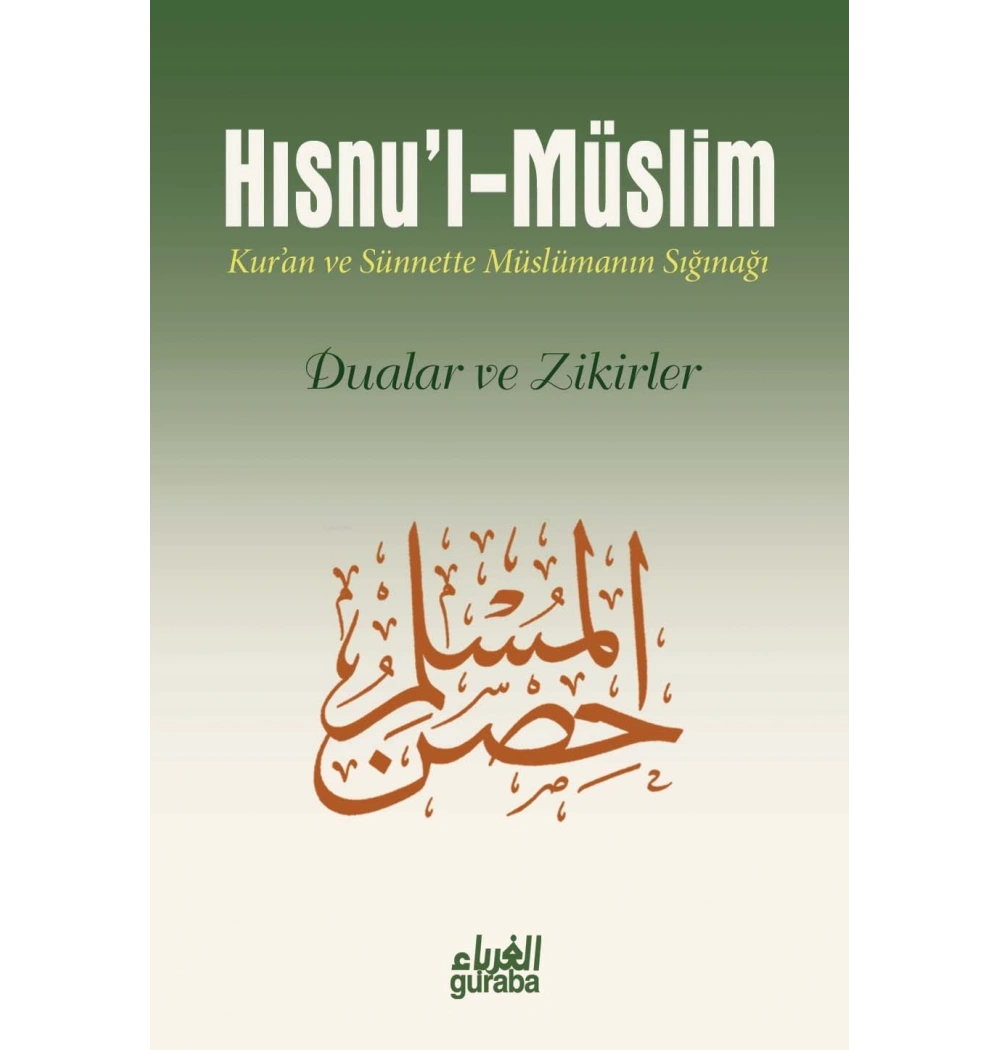 Hısnül Müslim Dualar Zikirler Cep Boy Said Elkahtani Guraba yayın