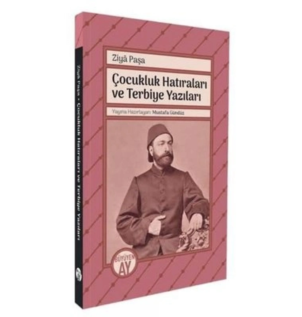 Çocukluk Hatıraları Ve Terbiye Yazıları Ziya Paşa Büyüyen ay
