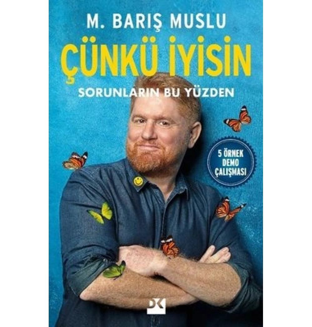 Çünkü İyisin Sorunların Bu Yüzden Barış Muslu Doğan kitap