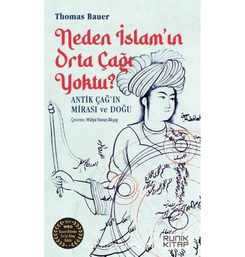 Neden İslamın Ortaçağı Yoktu Thomas Bauer Runikkitap