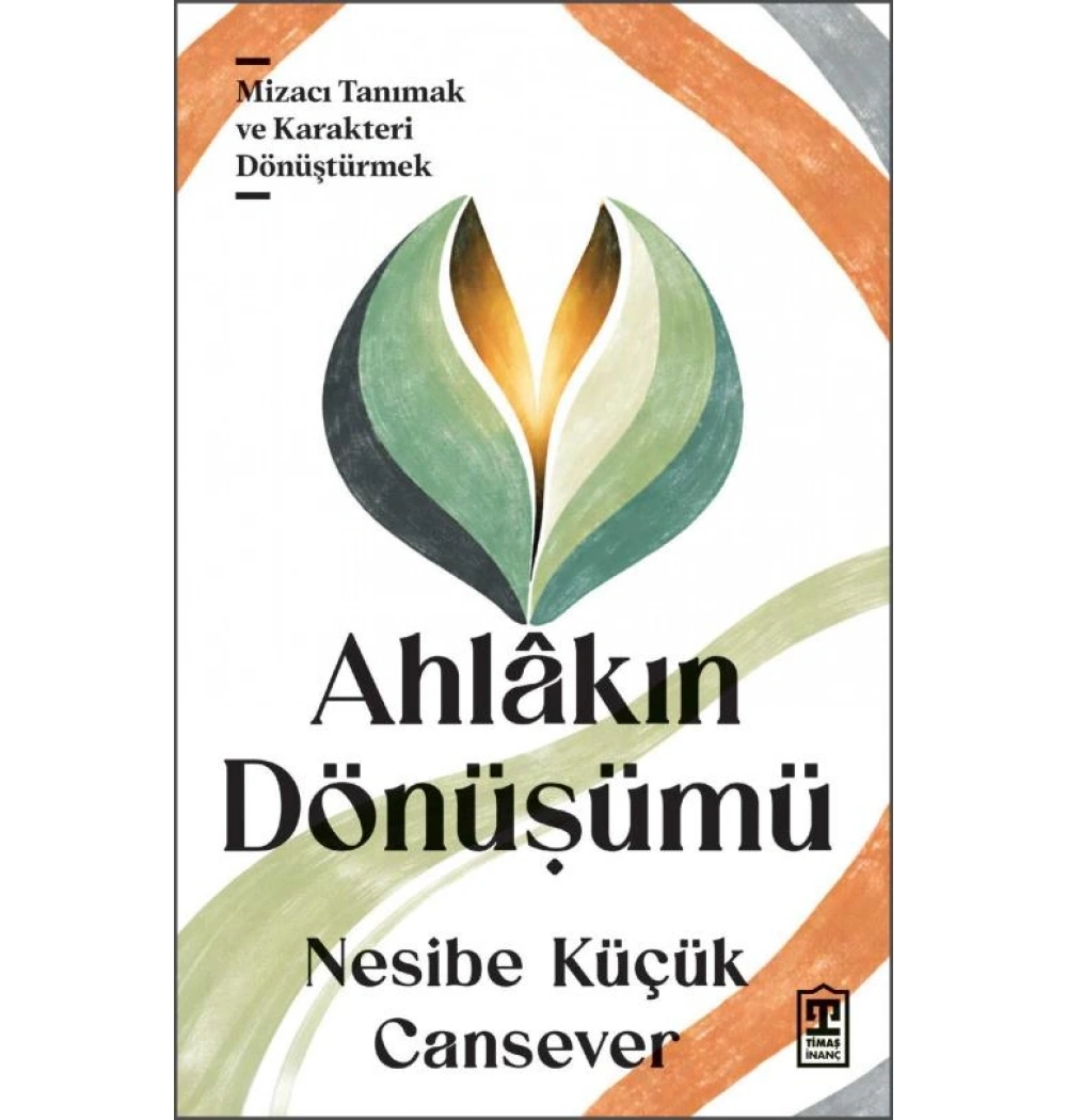 Ahlakın Dönüşümü Nesibe k. Cansever Timaş