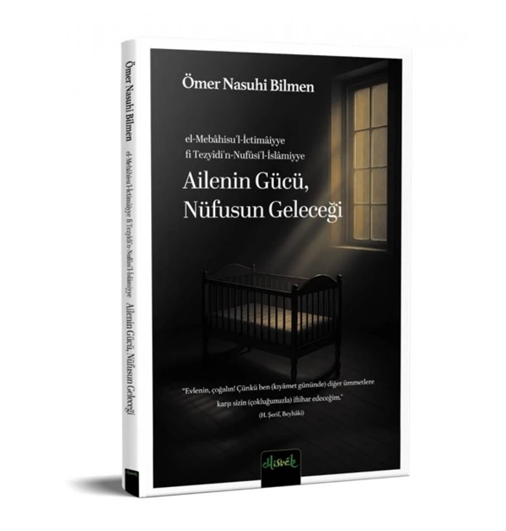 Ailenin Gücü Nüfusun Geleceği Ö.Nasuhi Bilmen Misvak Neşriyat