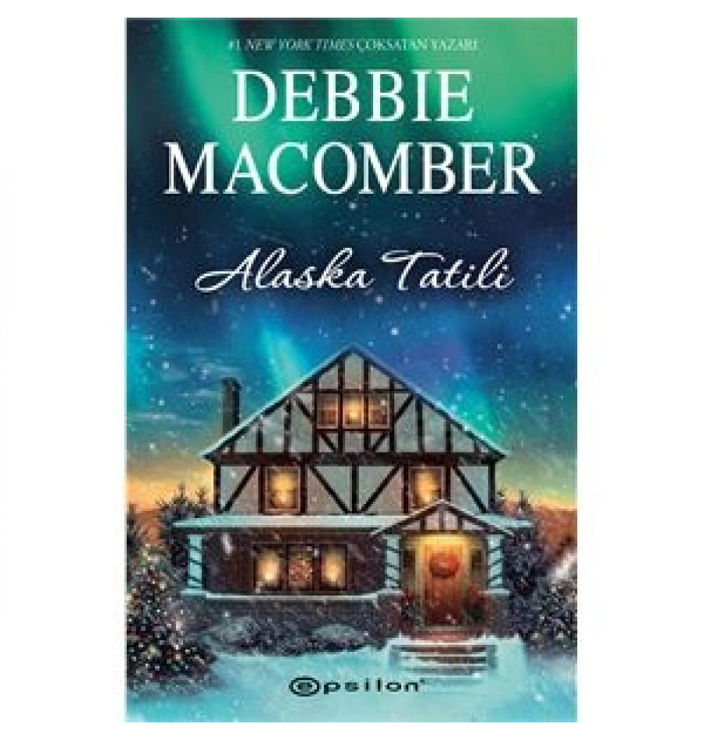 Alaska Tatili Debbıe Macomber Epsilon