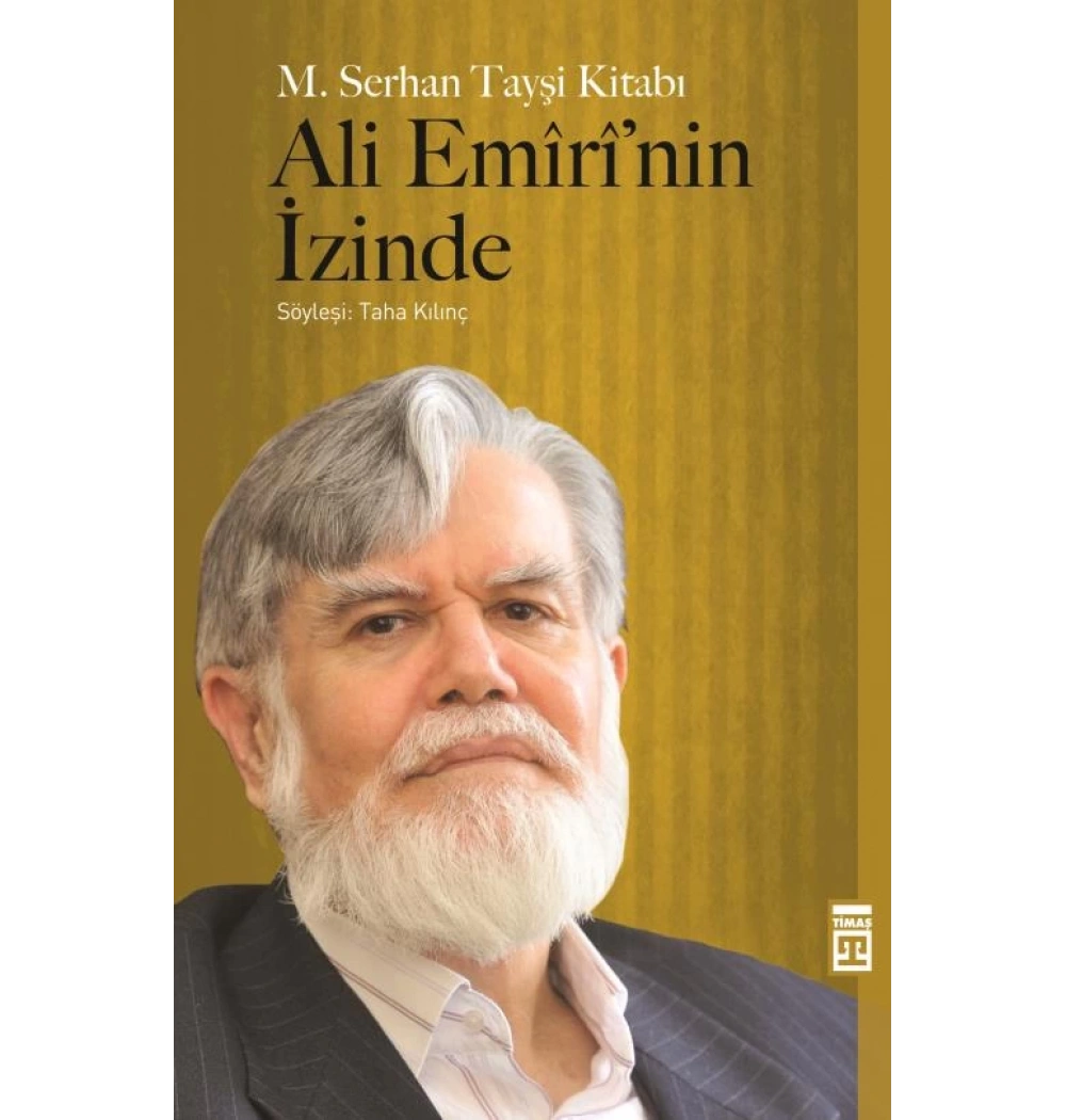ALİ EMİRİNİN İZİNDE TİMAŞ
