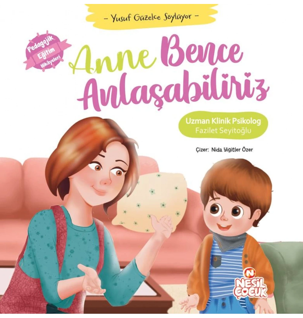 Anne Bence Anlaşabiliriz Yusuf Güzelce Söylüyor Fazilet Seyitoğlu Nesil