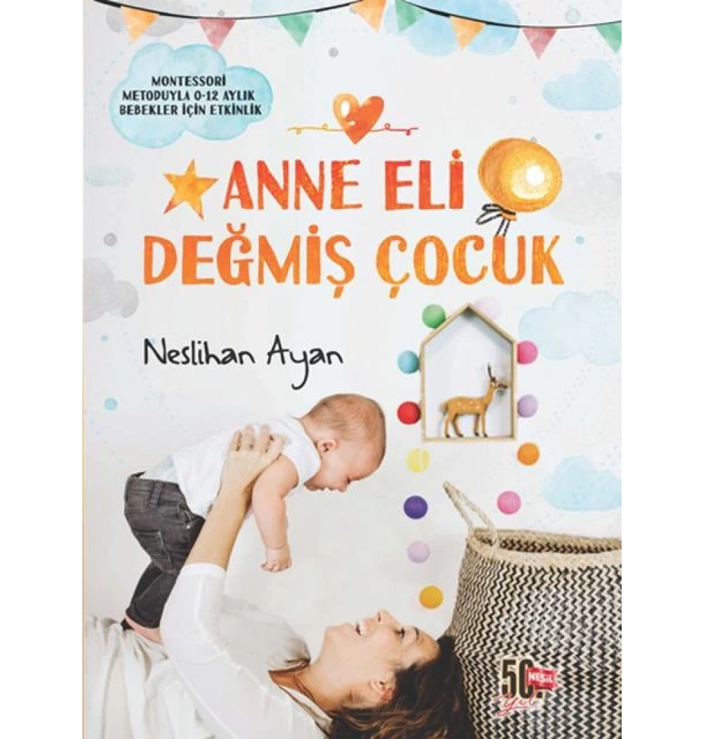 Anne Eli Değmiş Çocuk Neslihan Ayan Nesil Yayın