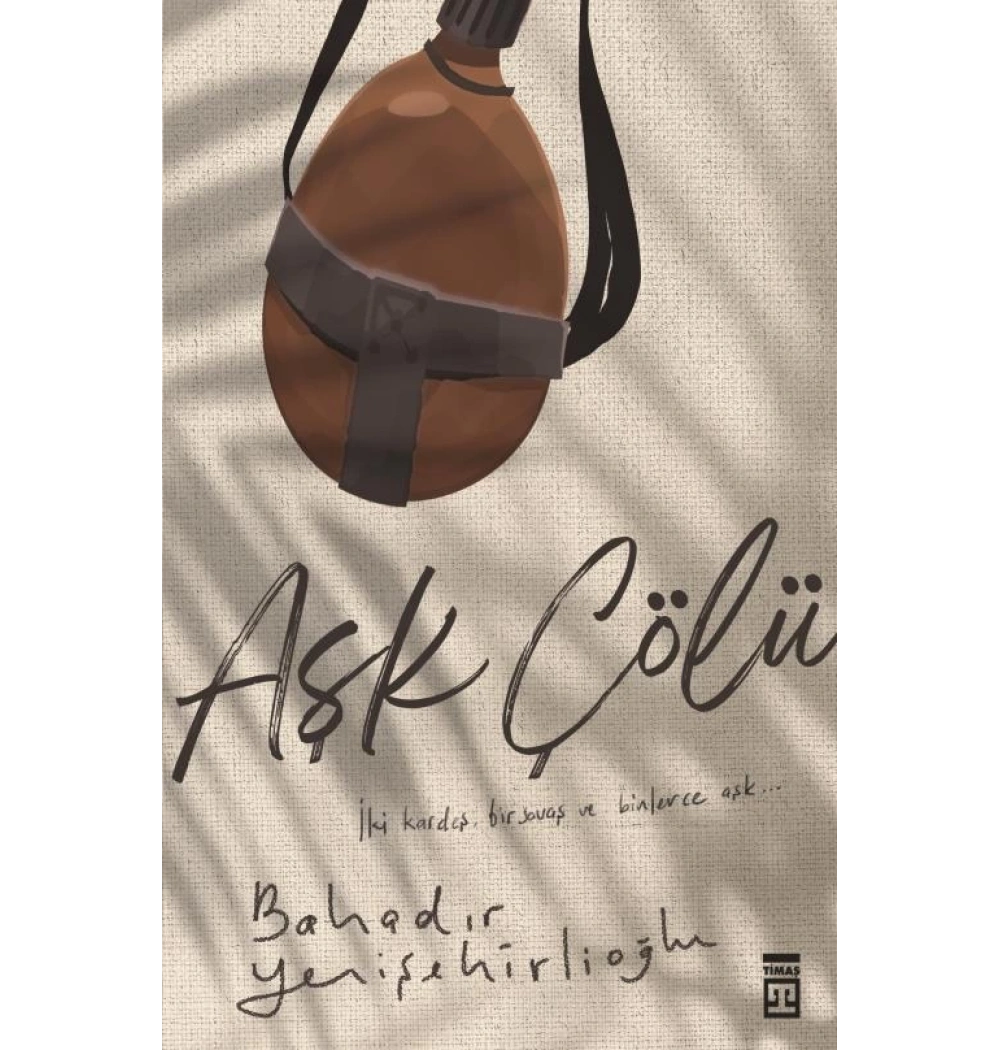 Aşk Çölü Bahadır Yenişehirlioğlu Timaş