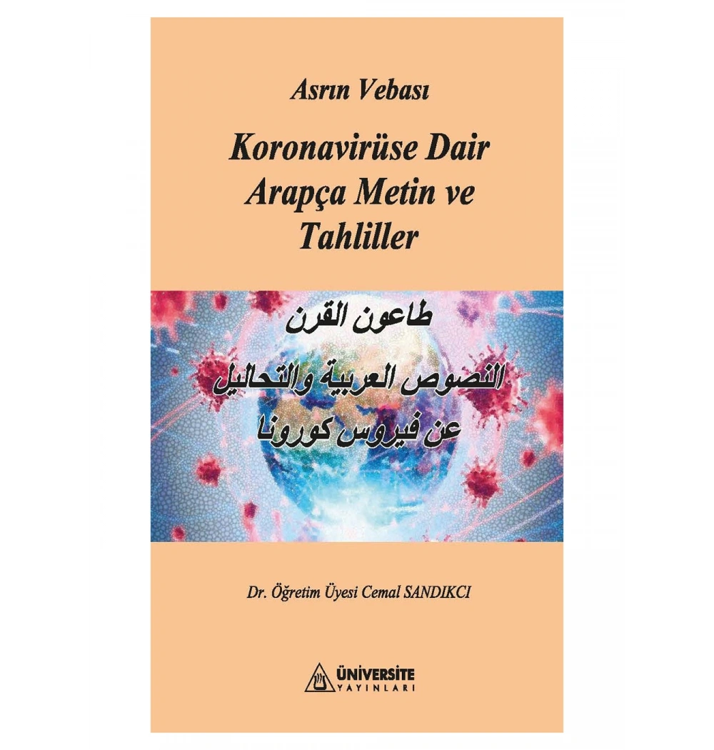 ASRIN VEBASI CORONA VİRÜSE DAİR ARAPÇA METİN VE TAHLİLLER CEMAL SANDIKÇI ÜNİVERSİTE