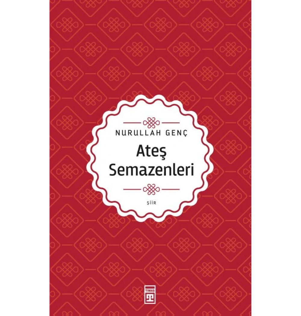 Ateş Semazenleri Nurullah Genç- Timaş