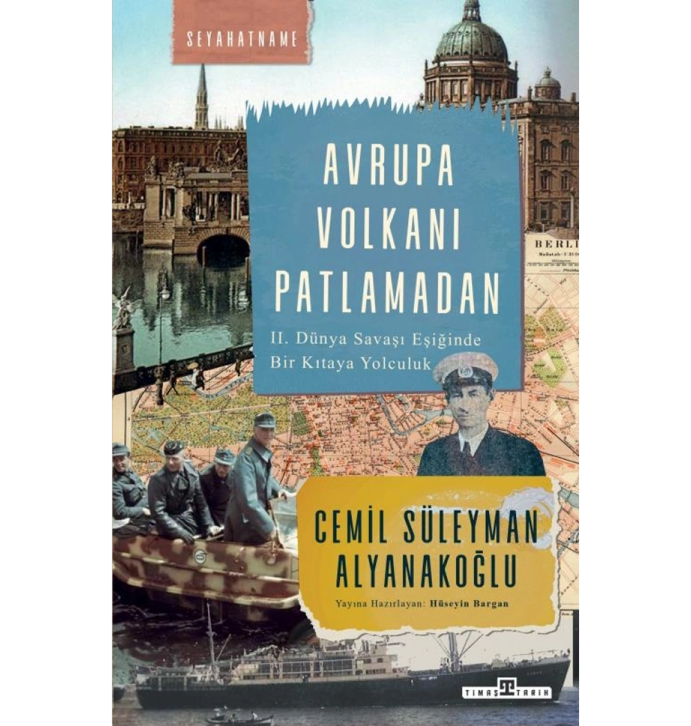 Avrupa Volkanı Patlamadan Cemil Süleyman Alyanakoğlu Timaş
