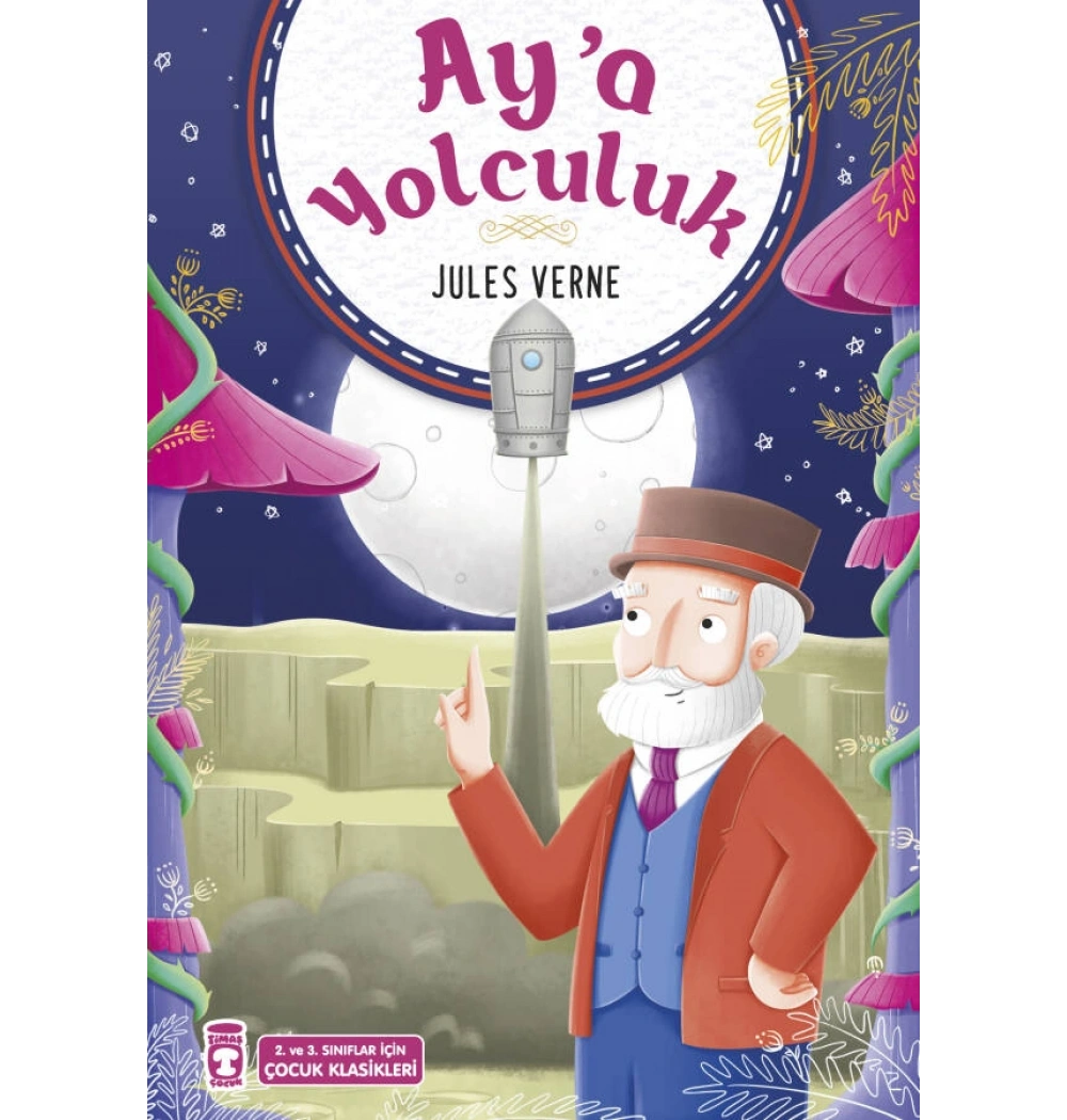 Aya Yolculuk 2-3.Sınıf Çocuk Klasikleri Timaş