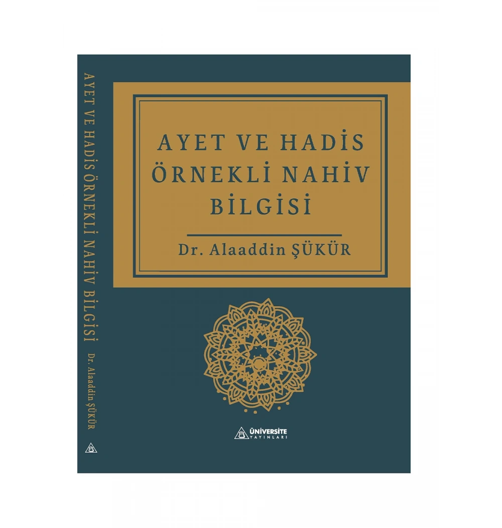 Ayet ve Hadis Örnekli Nahiv Bilgisi Dr. Alaaddin Şükür Üniversite Yayınları