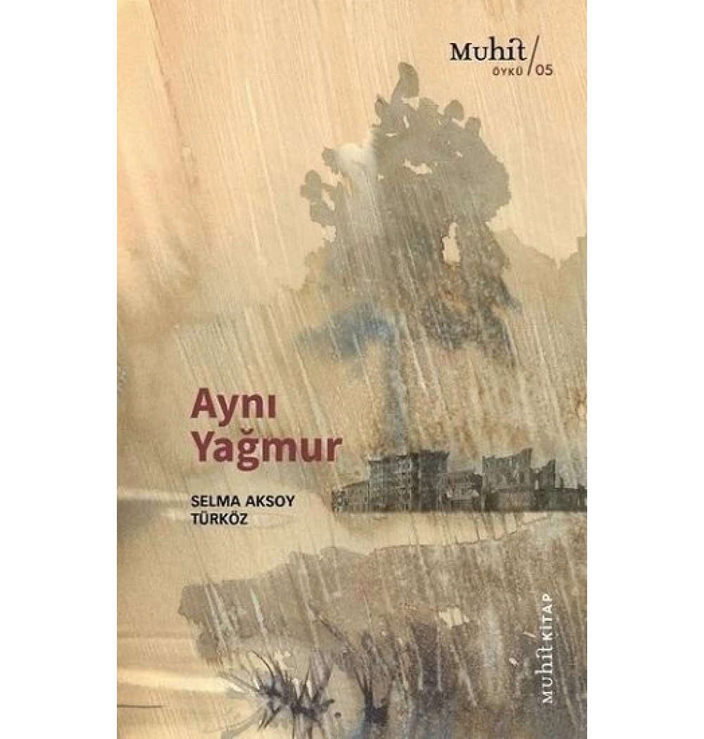 Aynı Yağmur Selma Aksoy Muhit