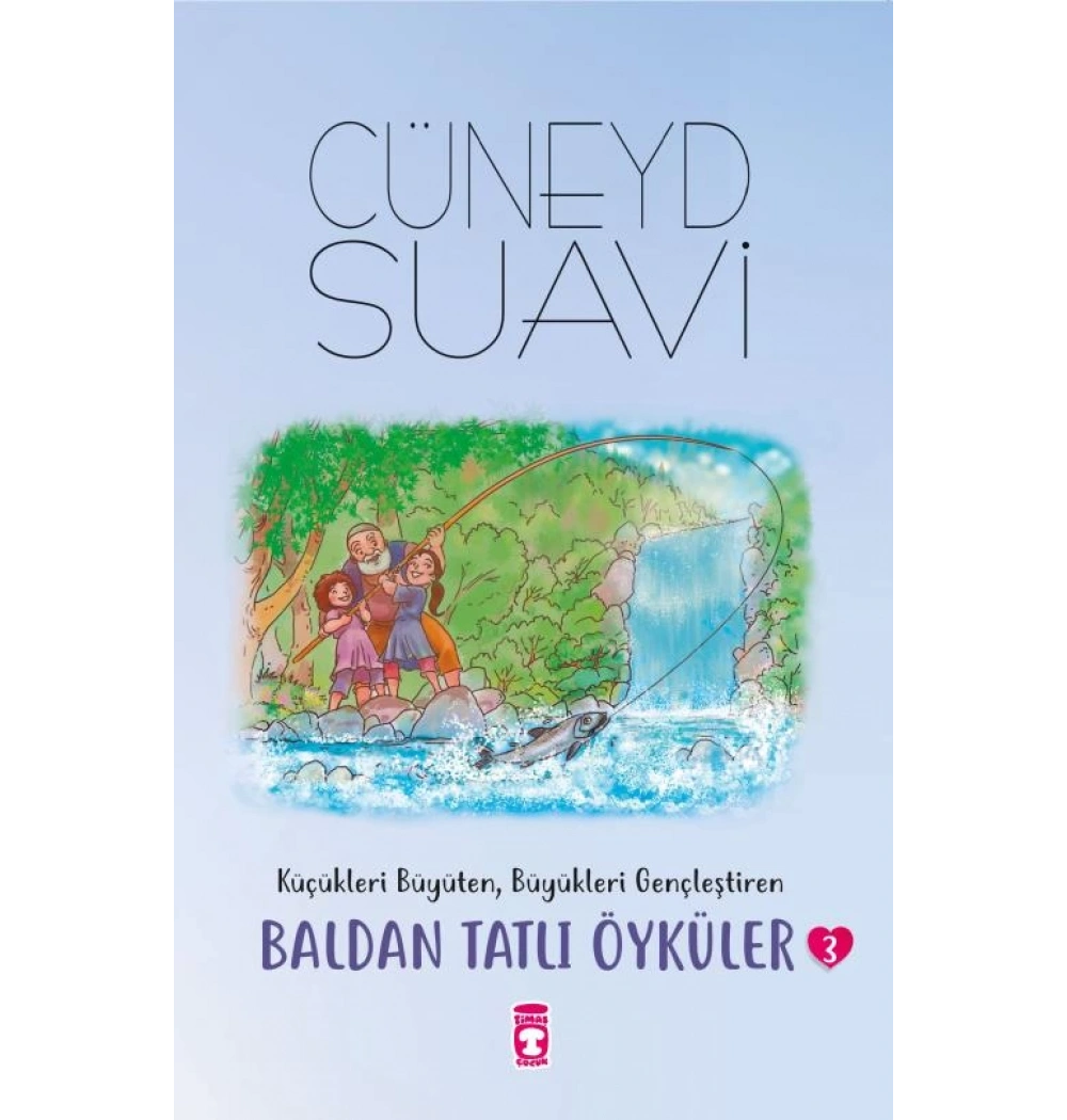 Baldan Tatlı Öyküler 3 Cüneyd Suavi Timaş Çocuk