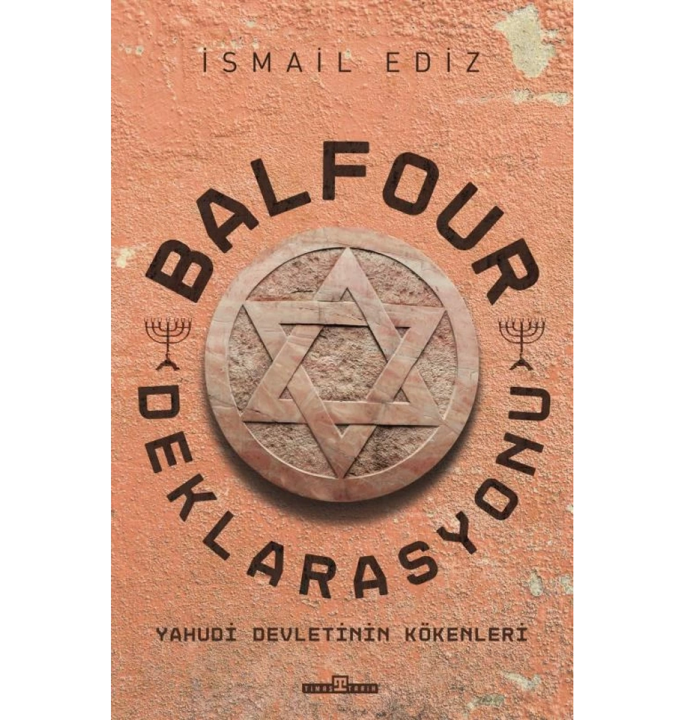 Balfour Deklerasyonu Yahudi Devletinin Kökenleri İsmal Ediz