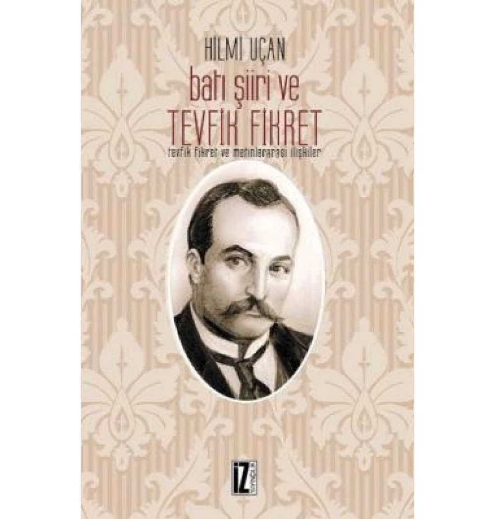Batı Şiiri Ve Tevfik Fikret Hilmi Uçan İz