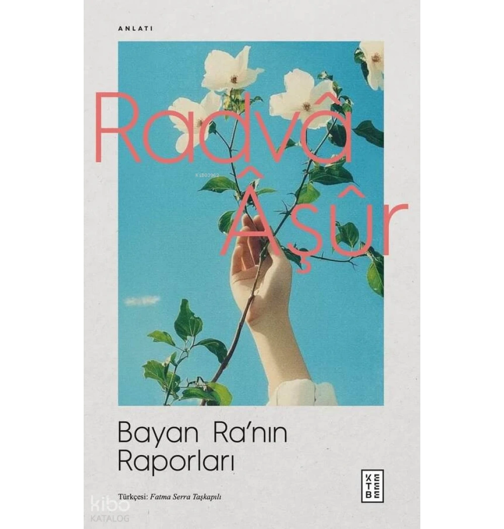 Bayan R,a Nın Raporları Radva Aşur Ketebe