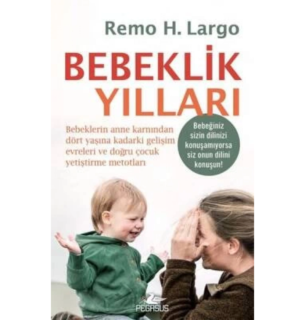 Bebeklik Yillari Remo H.Largo Pegasus