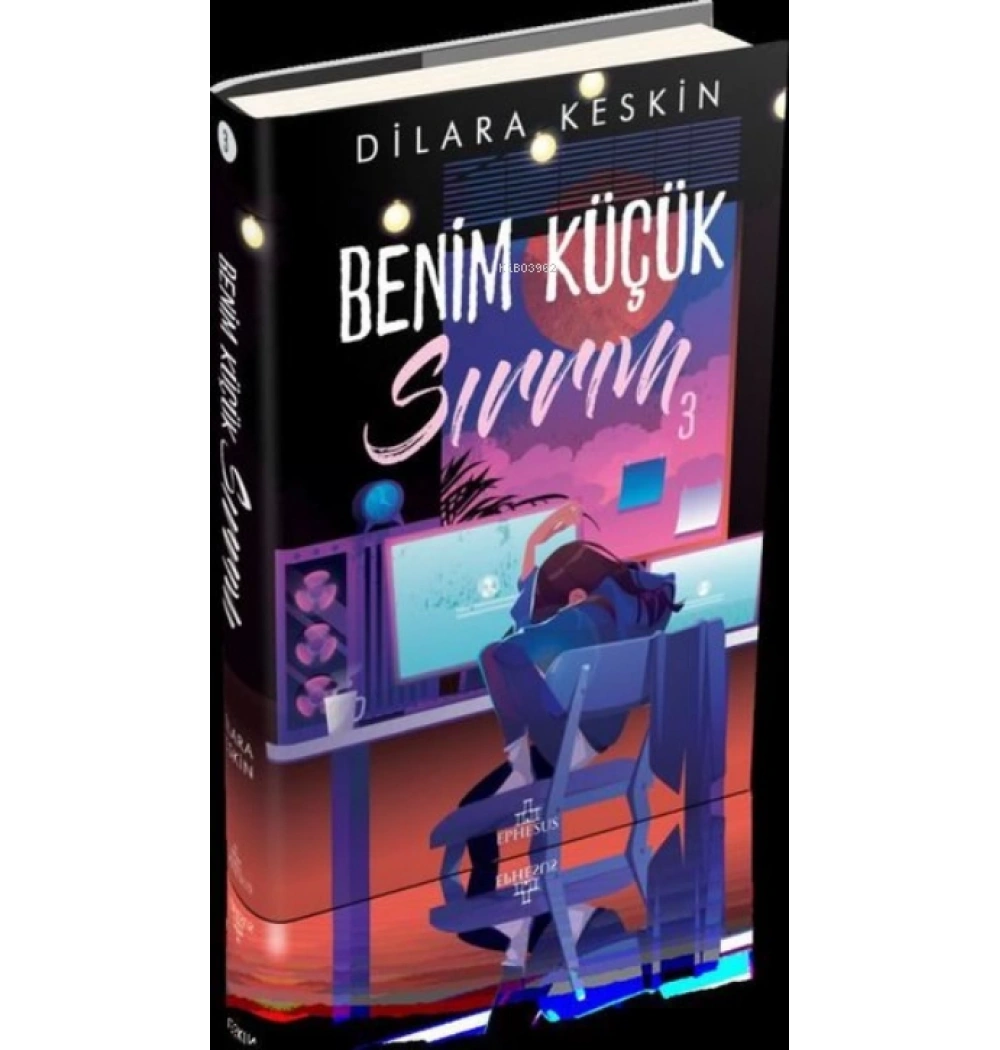 Benim Küçük Sırrım 3 Dilara Keskin -Ciltli-Ephesus