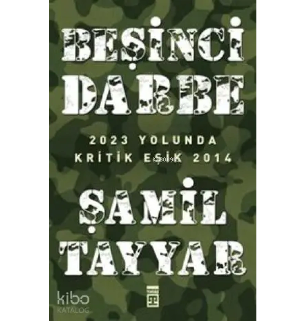 Beşinci Darbe. Şamil Tayyar - Timaş