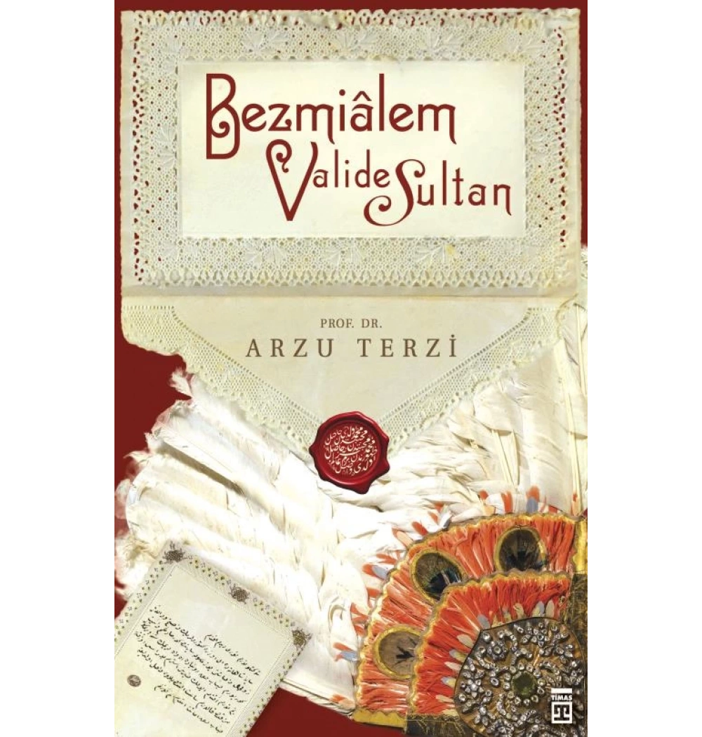 Bezmialem Valide Sultan Timaş