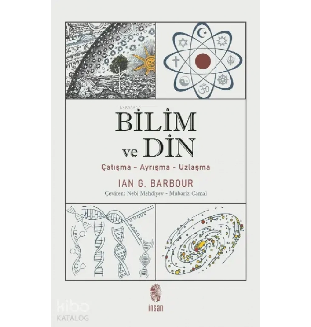 Bilim Ve Din - Ian G. Barbaour - İnsan