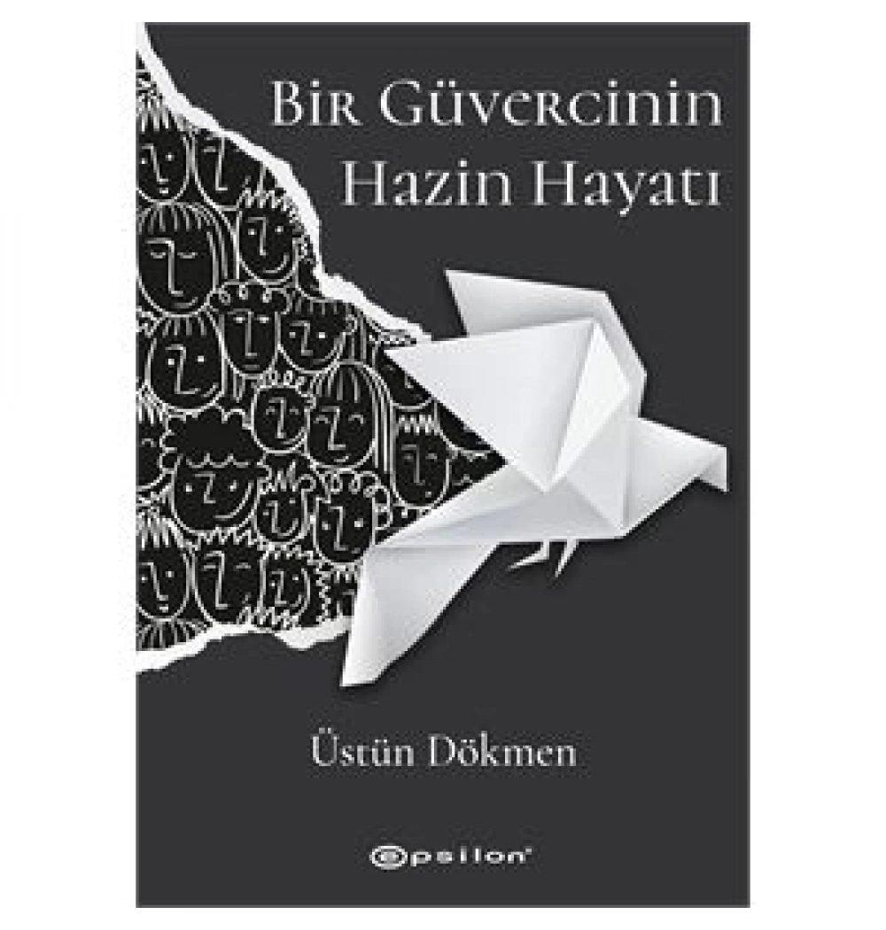 Bir Güvercinin Hazin Hayatı Üstün Dökmen Epsilon