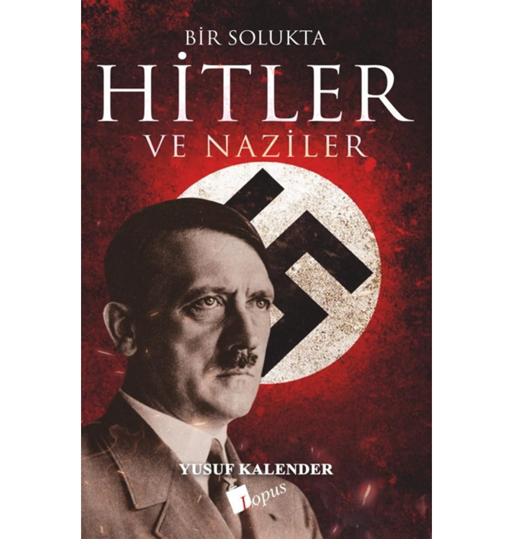Bir Solukta Hitler Ve Naziler Yusuf Kalender Lopus