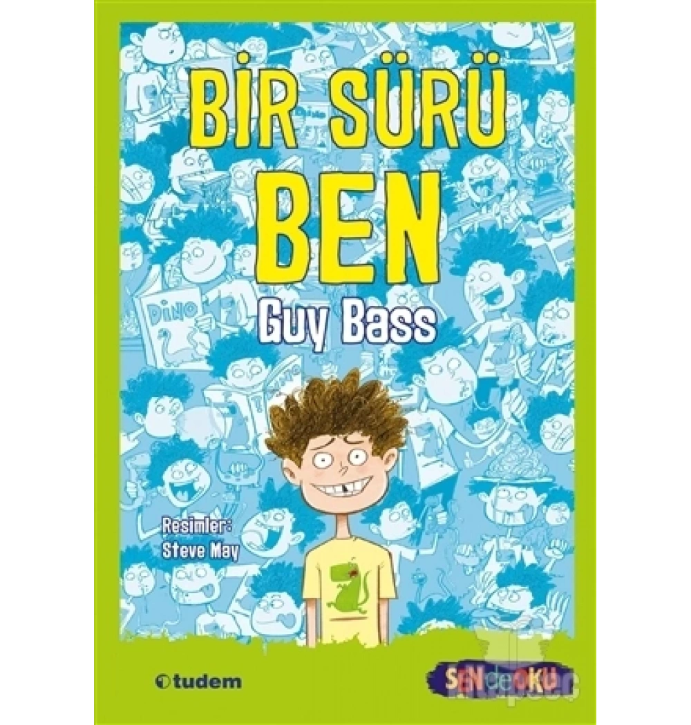 Bir Sürü Ben Guy Bass Tudem