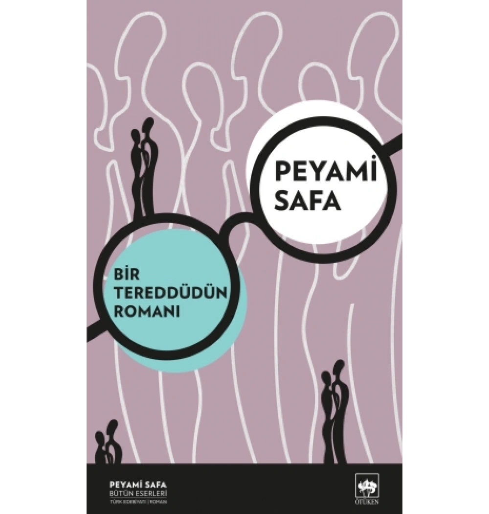 Bir Tereddüdün Romanı Peyami Safa Ötüken
