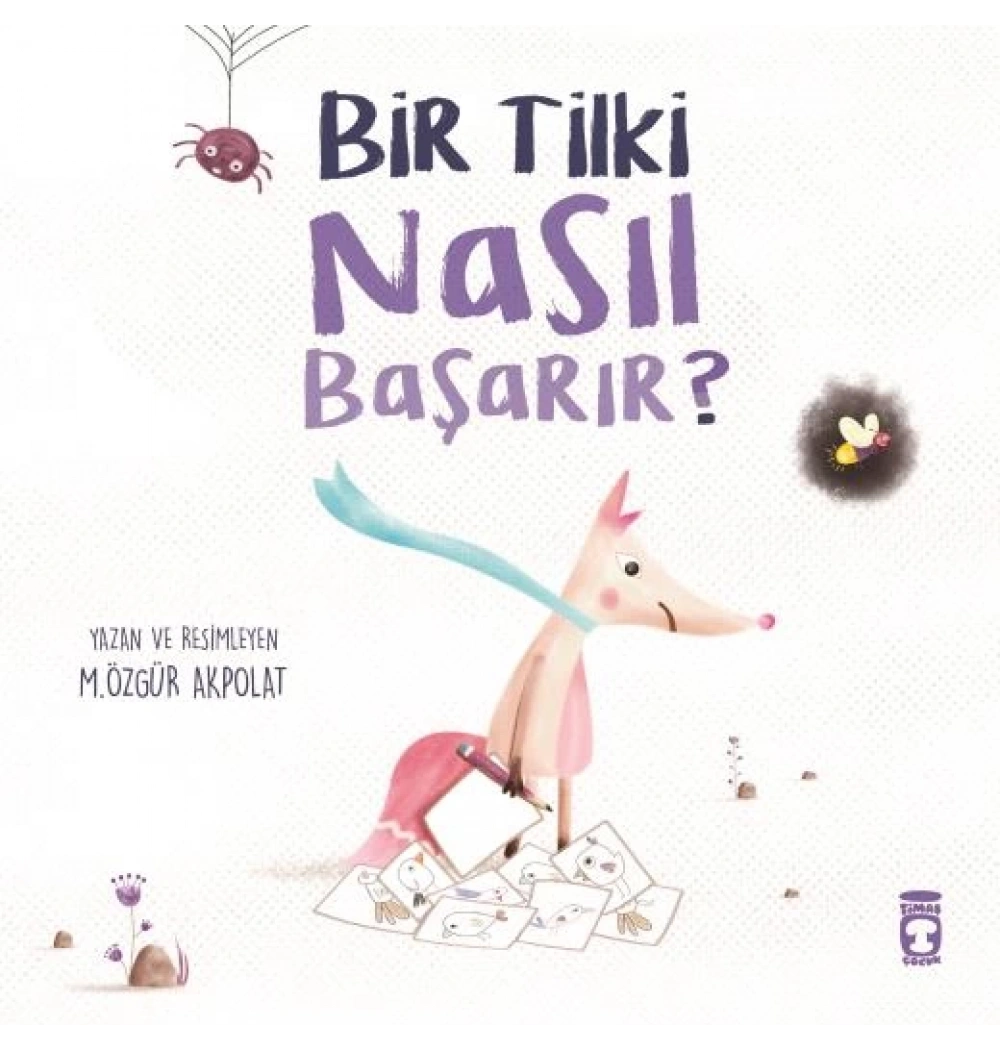 Bir Tilki Nasıl Başarır Özgür Akpolat Timaş Çocuk