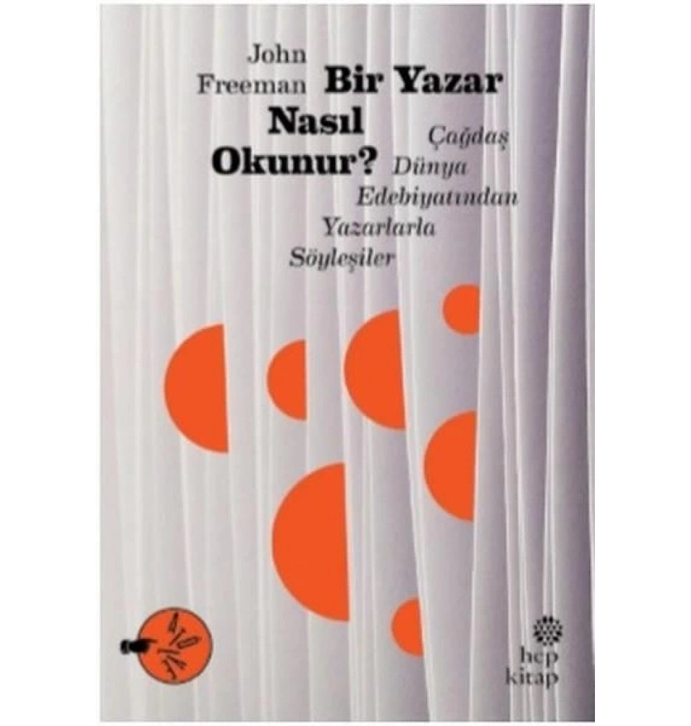 Bir Yazar Nasıl Okunur John Freeman Hepkitap