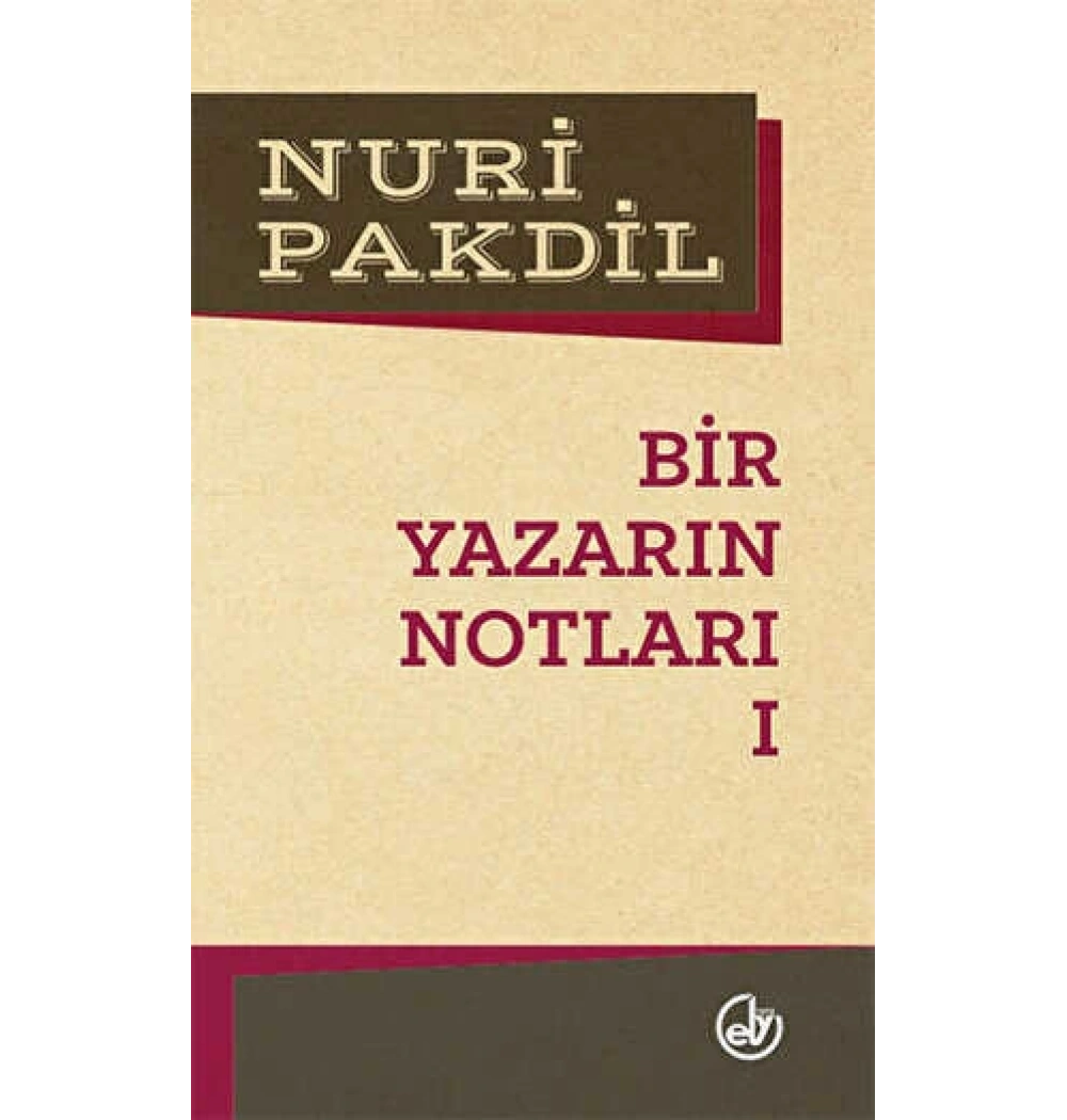 Bir Yazarın Notları 1 Nuri Pakdil Edebiyat Dergisi