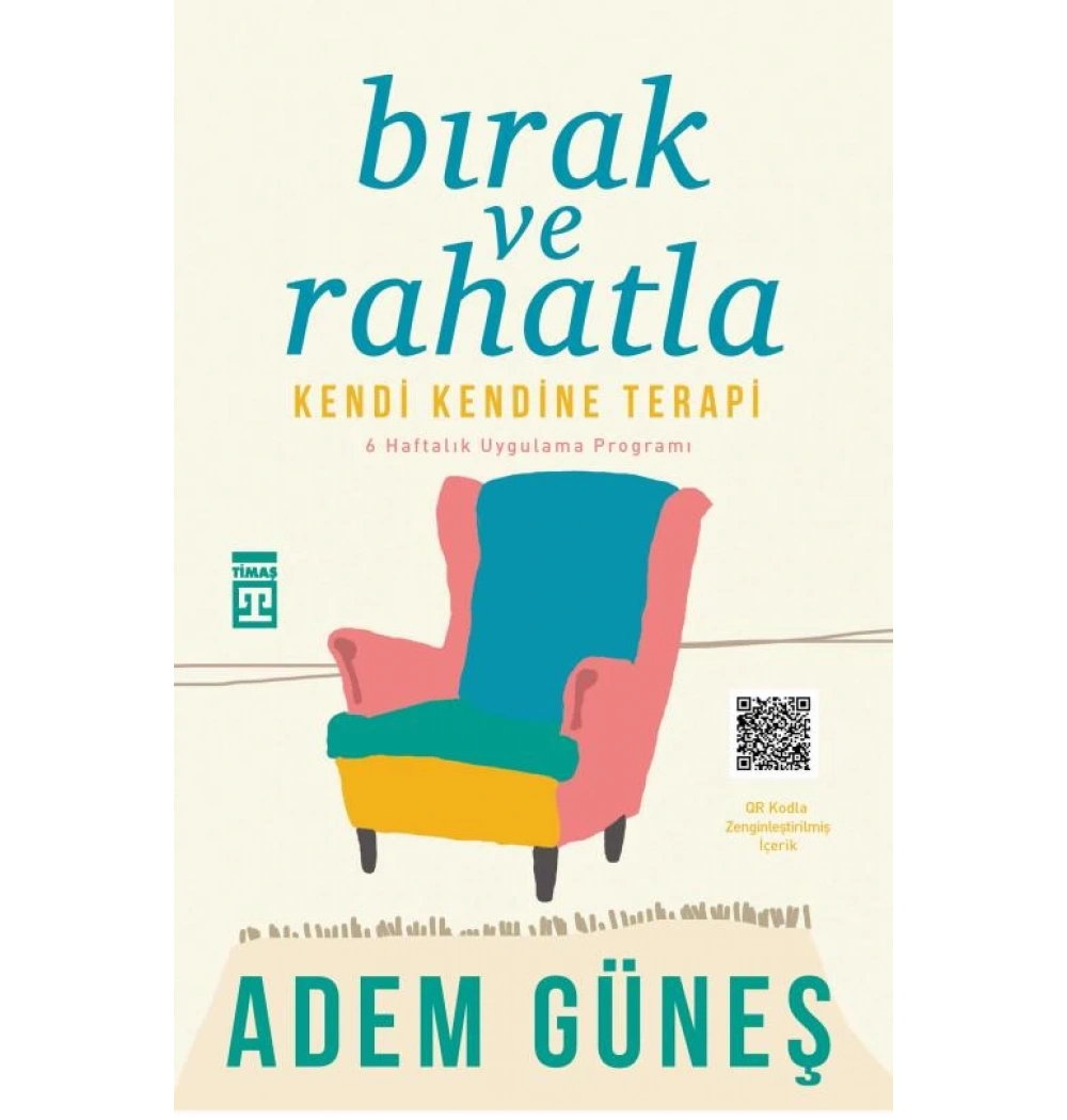 Bırak Ve Rahatla Kendi Kendine Terapi Adem Güneş-Timaş