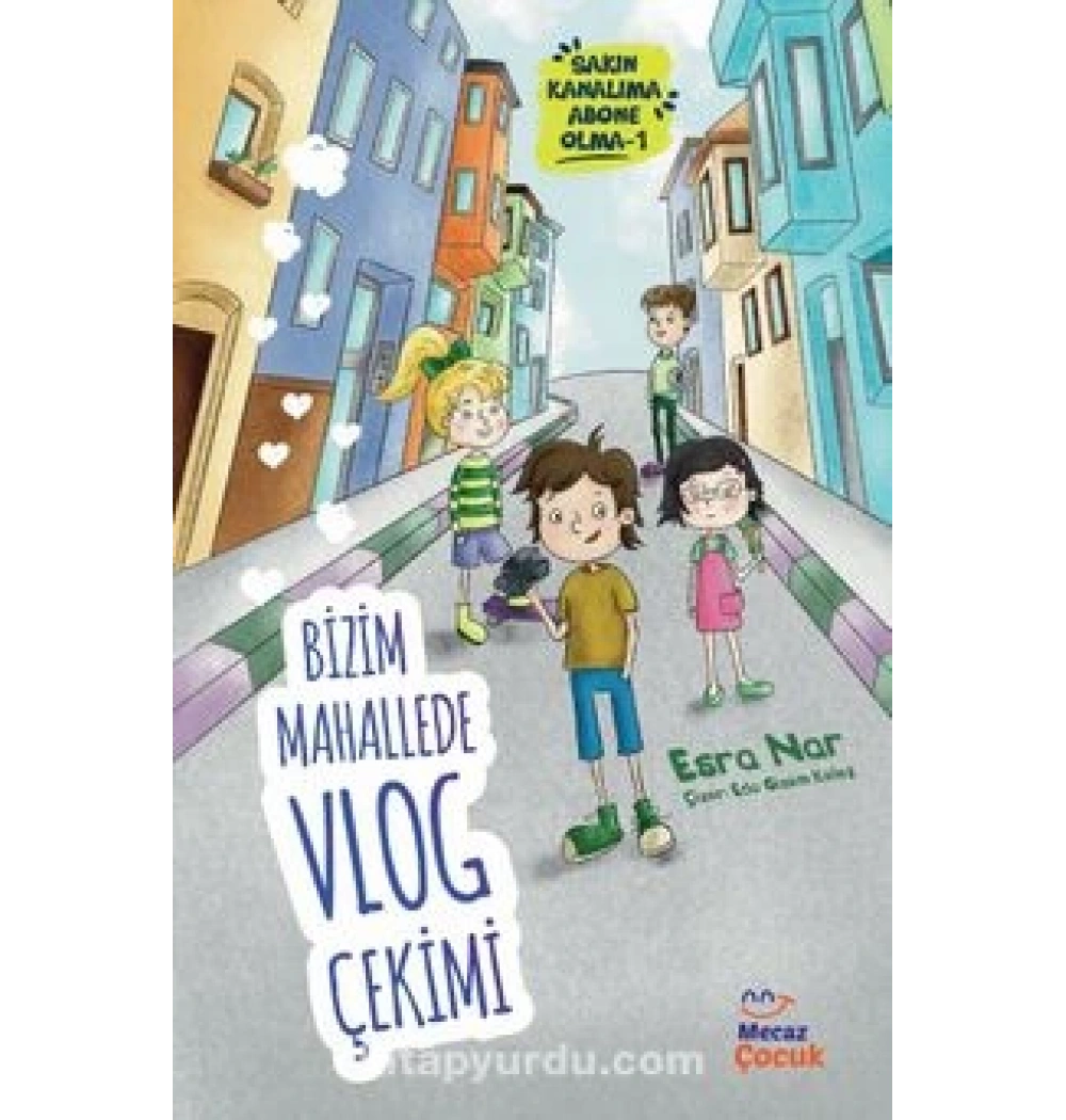 BİZİM MAHALLEDE VLOG ÇEKİMİ ESRA NAR MECAZ ÇOCUK